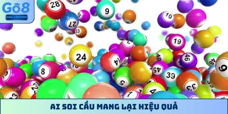 AI soi cầu mang lại hiệu quả