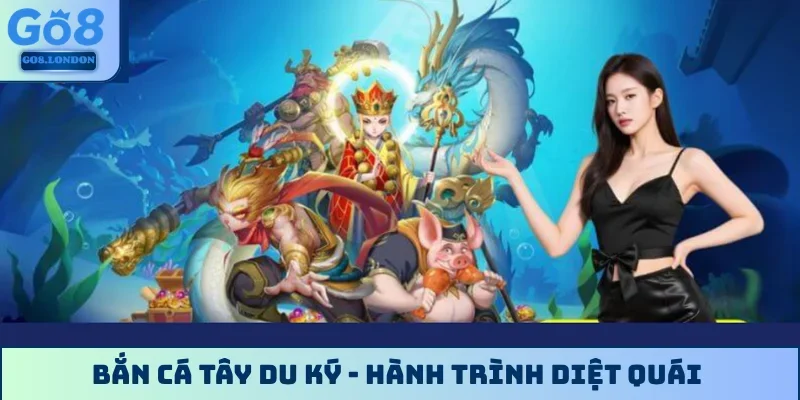 Bắn cá Tây Du Ký
