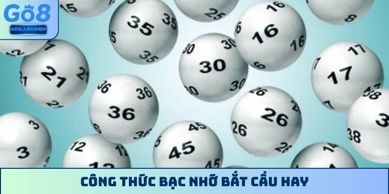 Công thức bạc nhớ bắt cầu hay