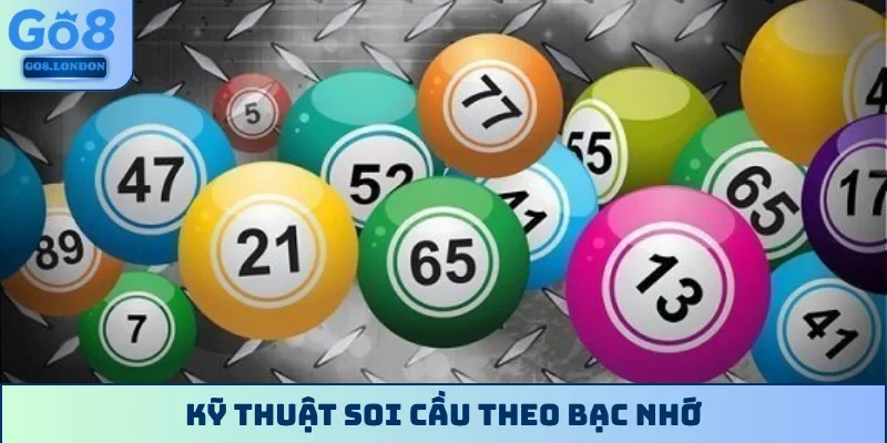 Kỹ thuật soi cầu theo bạc nhớ