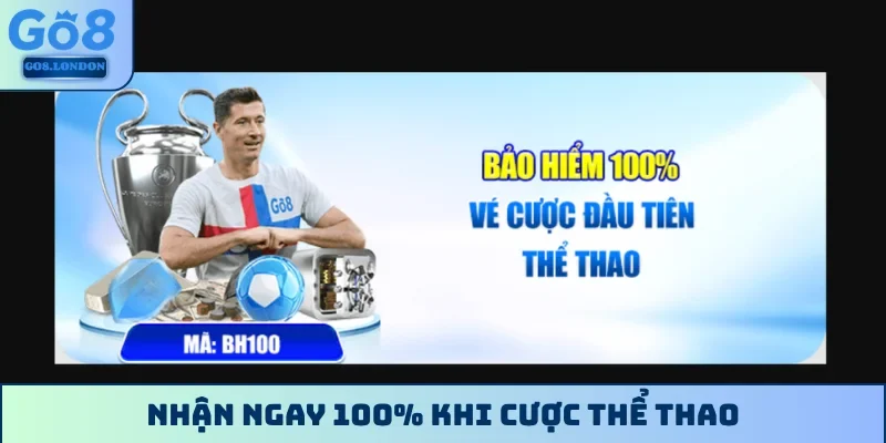 Nhận ngay 100% khi cược thể thao