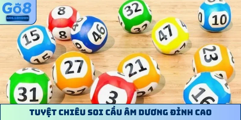 Tuyệt chiêu soi cầu âm dương đỉnh cao