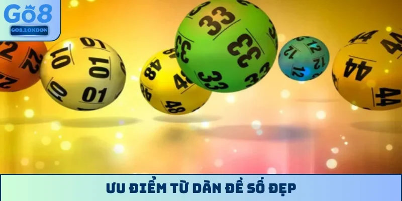 Ưu điểm từ dàn đề số đẹp